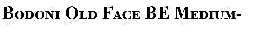 Bodoni Old Face BE Medium字体转换